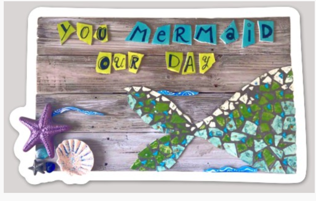You Mermaid our Day Vinyl Sticker - Tea Largo